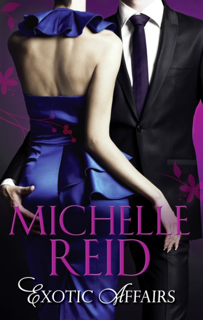 Michelle Reid — Exotic Affairs