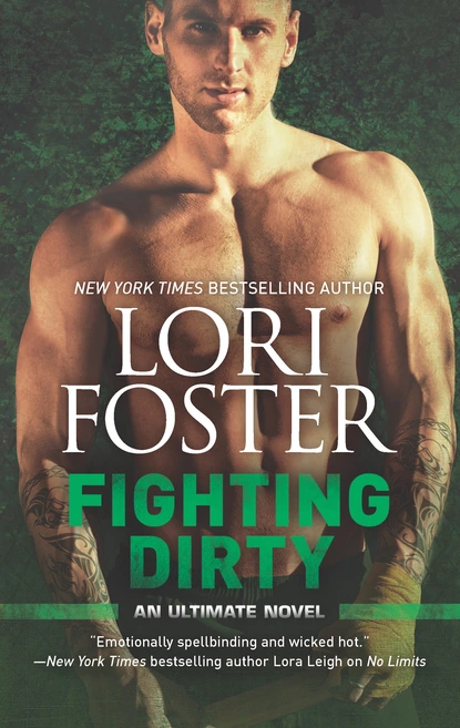 Обложка книги Fighting Dirty, Lori Foster