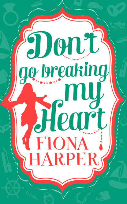 Фиона Харпер — Don't Go Breaking My Heart
