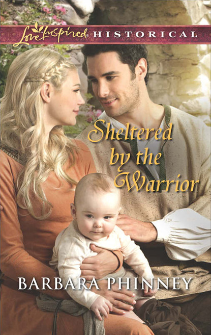 Barbara Phinney - Sheltered by the Warrior