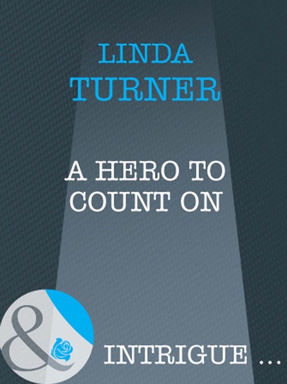 Linda Turner - A Hero To Count On