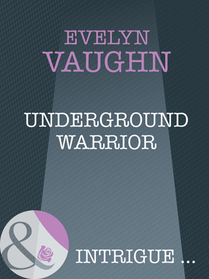 Evelyn Vaughn - Underground Warrior