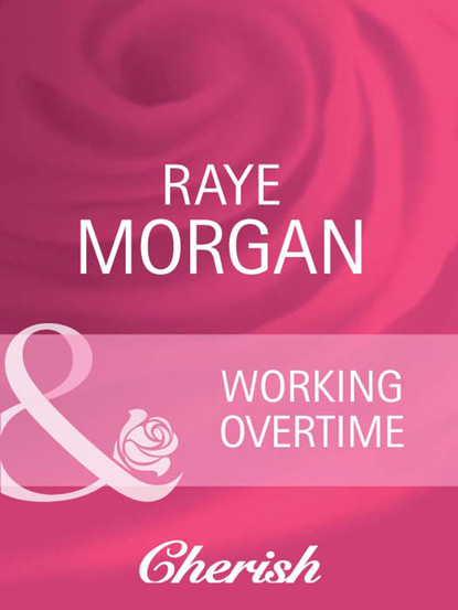 Raye Morgan - Working Overtime