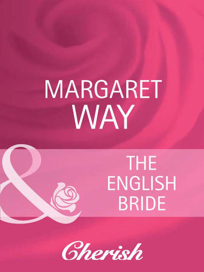 Margaret Way - The English Bride