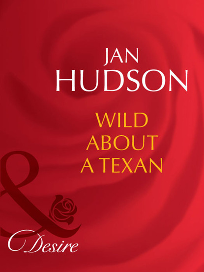 Jan Hudson - Wild About A Texan