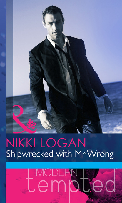 Nikki Logan - Shipwrecked with Mr Wrong