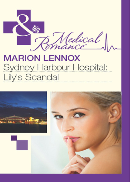 Marion Lennox - Sydney Harbour Hospital: Lily's Scandal