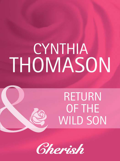 Cynthia Thomason - Return of the Wild Son
