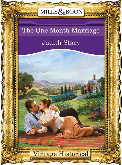 Judith Stacy - The One Month Marriage