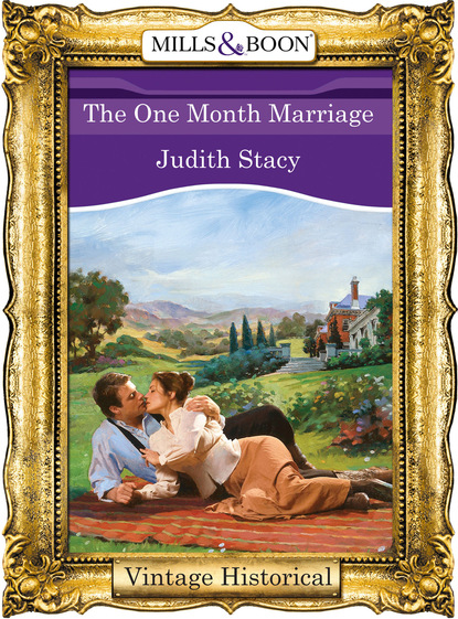 The One Month Marriage (Judith Stacy). 