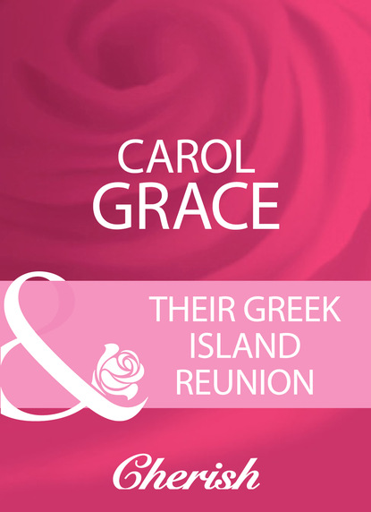 Carol Grace - Their Greek Island Reunion