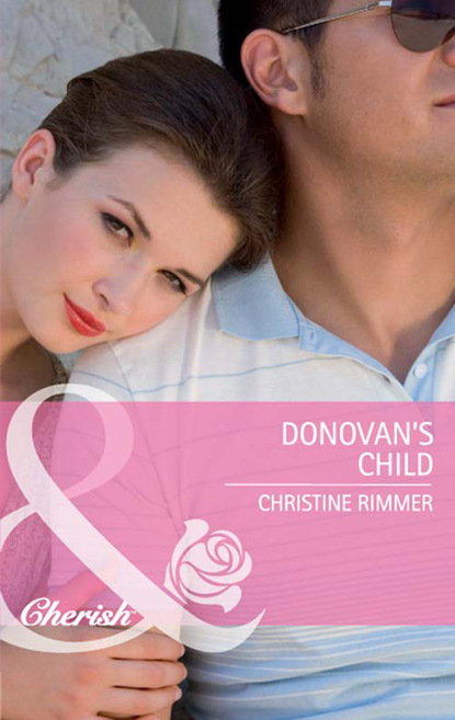 Christine Rimmer - Donovan's Child