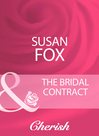 Susan Fox P. - The Bridal Contract