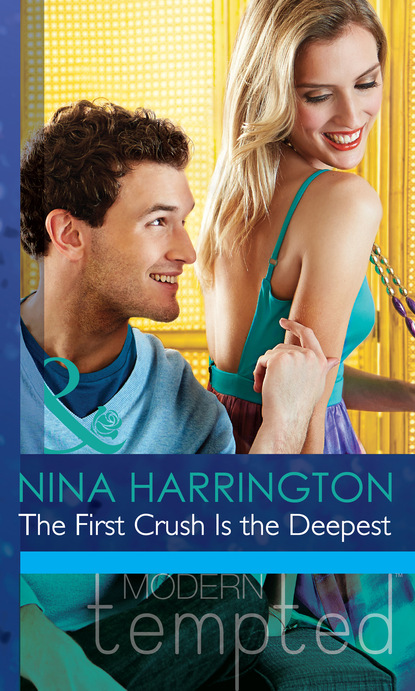 Nina Harrington - The First Crush Is the Deepest