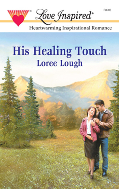 Loree Lough - His Healing Touch