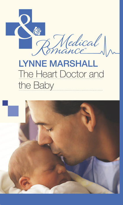 Lynne Marshall - The Heart Doctor and the Baby