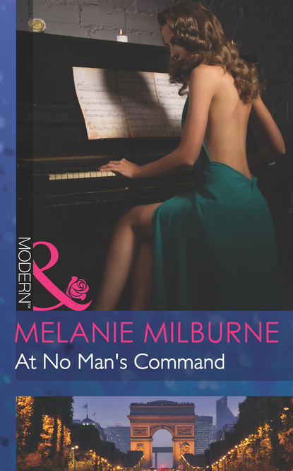 Melanie Milburne - At No Man's Command