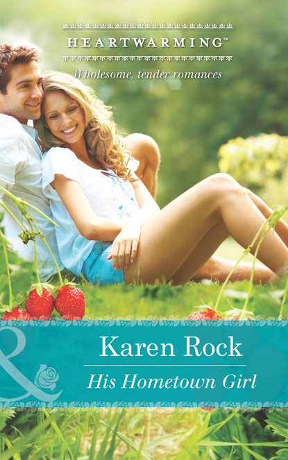 Karen Rock - His Hometown Girl