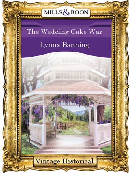Lynna Banning - The Wedding Cake War
