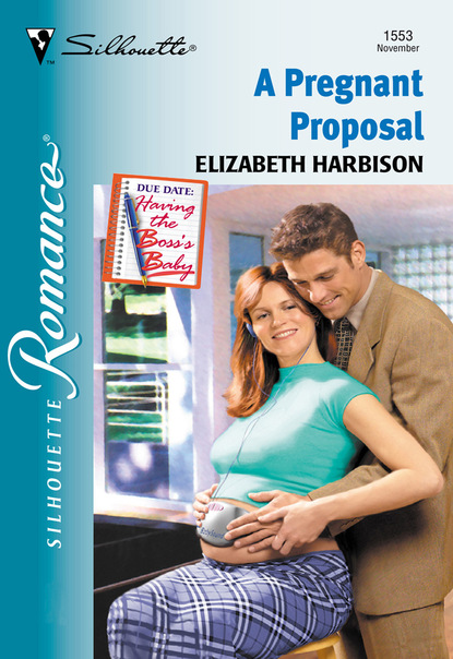Elizabeth Harbison - A Pregnant Proposal