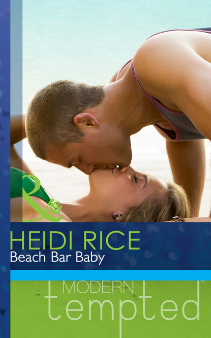 Heidi Rice - Beach Bar Baby