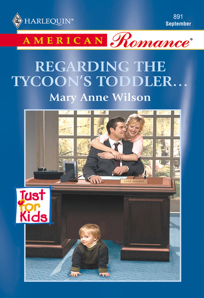 Mary Anne Wilson - Regarding The Tycoon's Toddler...