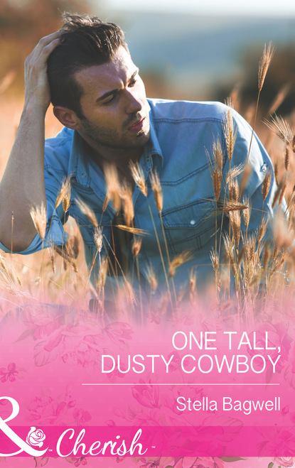 Stella Bagwell - One Tall, Dusty Cowboy