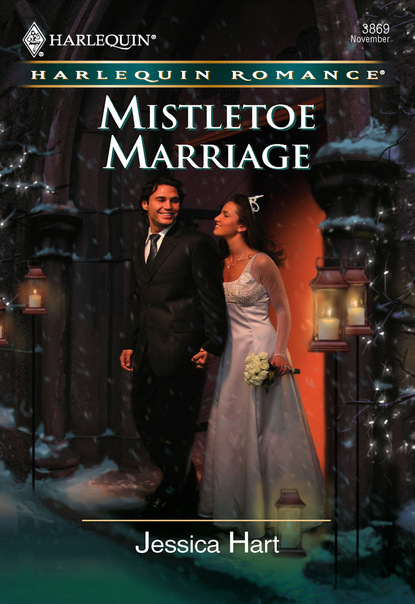 Jessica Hart - Mistletoe Marriage
