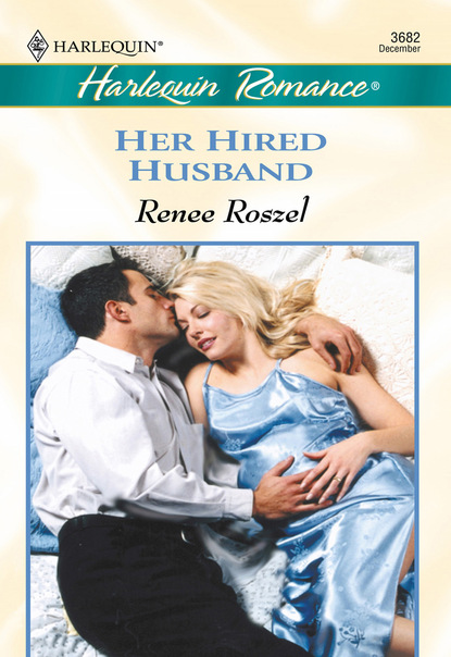 Renee Roszel - Her Hired Husband