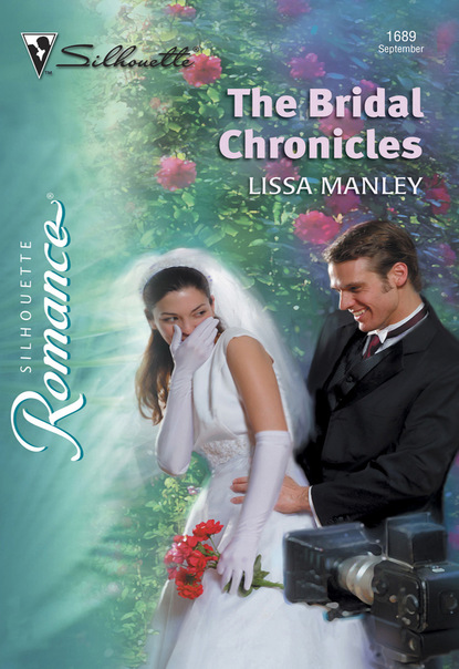 Lissa Manley - The Bridal Chronicles