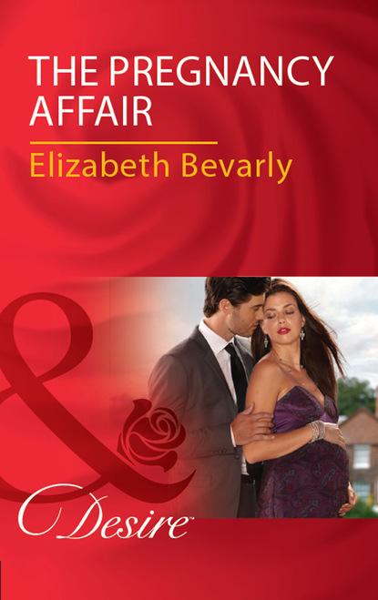 Elizabeth Bevarly - The Pregnancy Affair