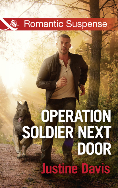 Operation Soldier Next Door (Justine  Davis). 