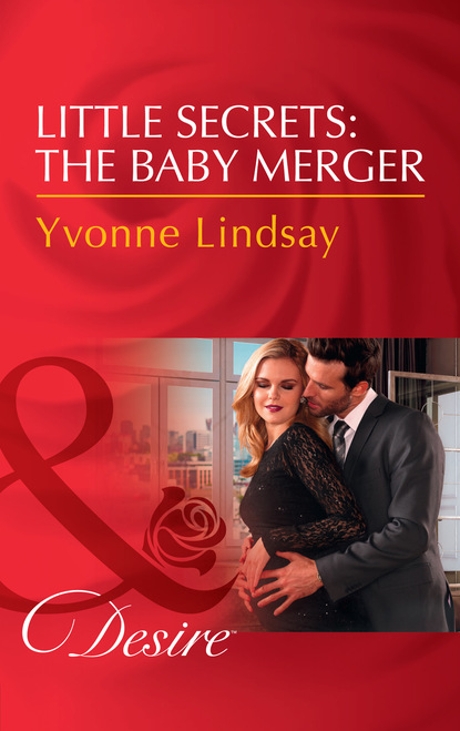 Yvonne Lindsay - Little Secrets: The Baby Merger