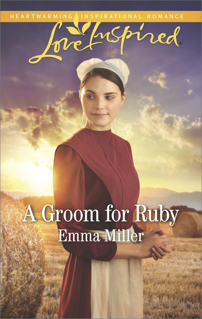 Emma Miller - A Groom For Ruby