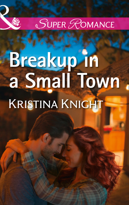 Kristina Knight - Breakup In A Small Town