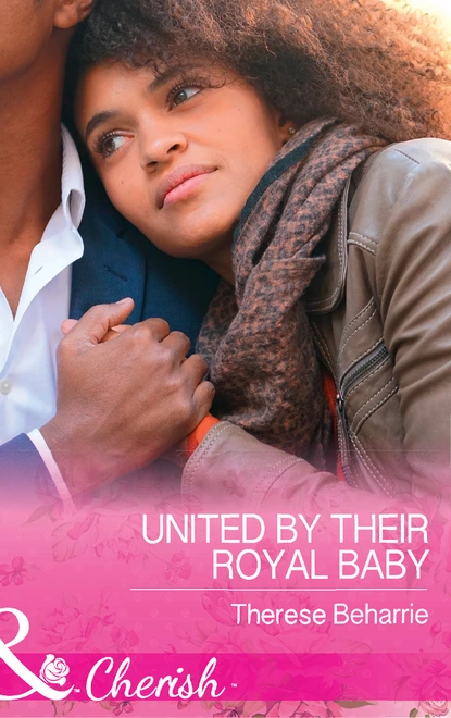 Обложка книги United By Their Royal Baby, Therese Beharrie