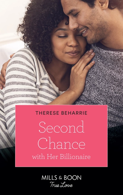 Обложка книги Second Chance With Her Billionaire, Therese Beharrie