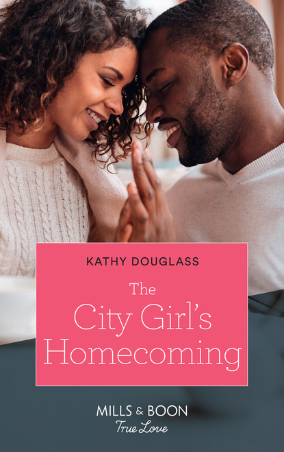 Kathy Douglass - The City Girl's Homecoming