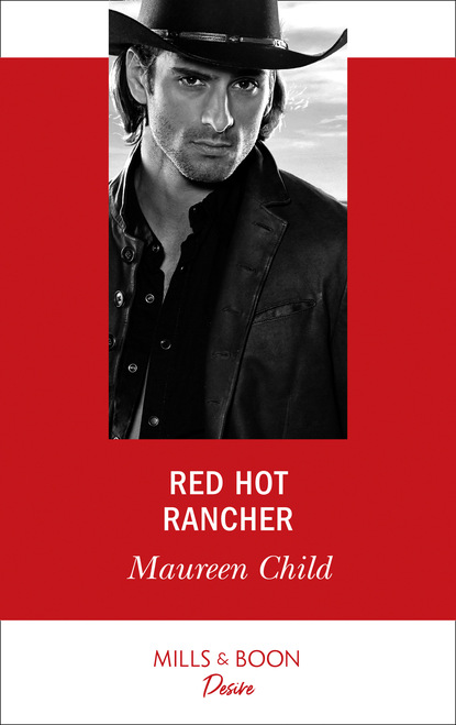 Maureen Child - Red Hot Rancher