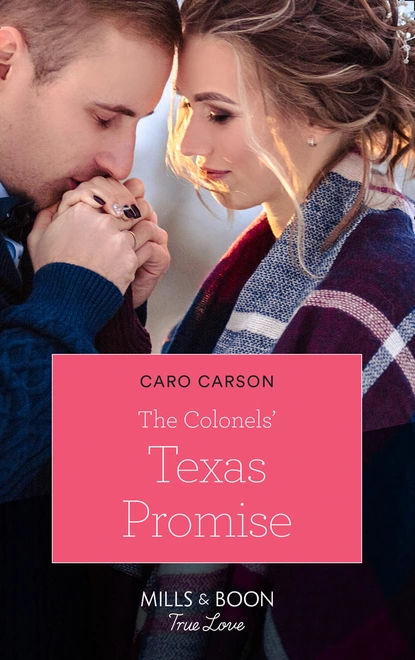 Обложка книги The Colonels' Texas Promise, Caro Carson