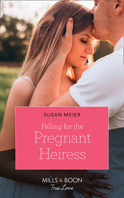 Susan Meier - Falling For The Pregnant Heiress