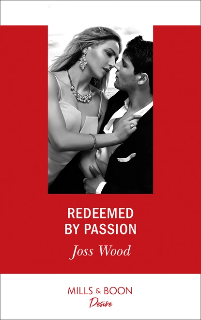 Обложка книги Redeemed By Passion, Joss Wood