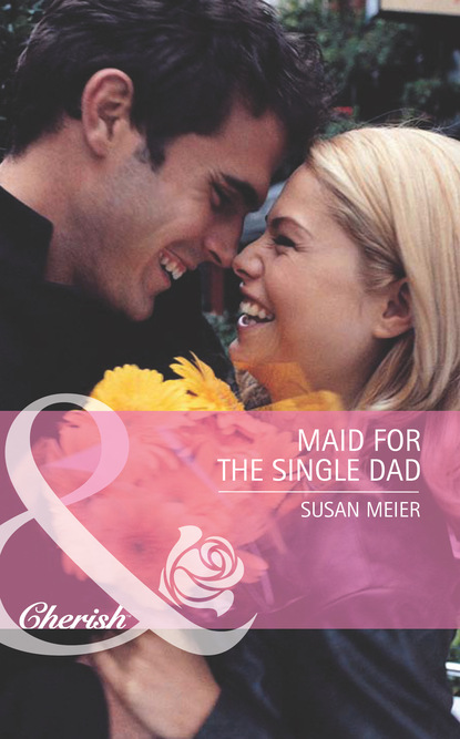 Susan Meier - Maid for the Single Dad
