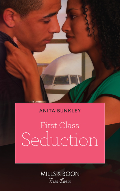 Anita Bunkley - First Class Seduction