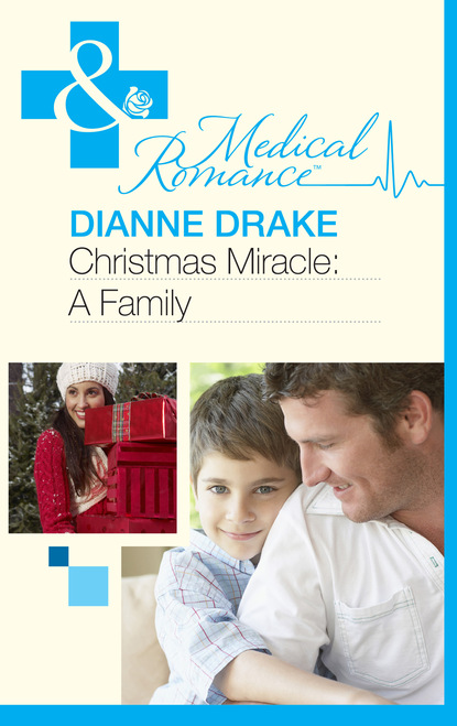 Dianne Drake - Christmas Miracle: A Family