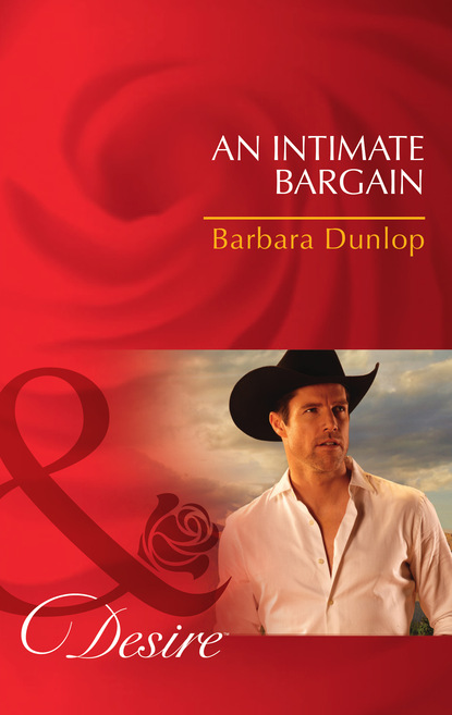 Barbara Dunlop - An Intimate Bargain