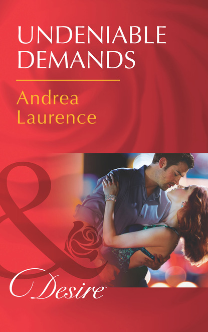 Andrea Laurence - Undeniable Demands