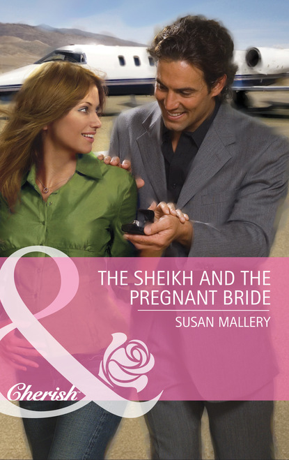 Susan Mallery - The Sheikh and the Pregnant Bride