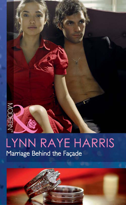Lynn Raye Harris — Marriage Behind the Fa?ade