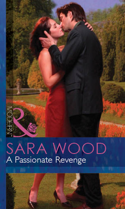Sara Wood - A Passionate Revenge